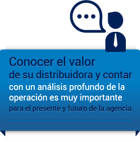 Conocer el valor de su distribuidora y contar con un análisis profundo de la operación es muy importante para el presente y futuro de la agencia.
